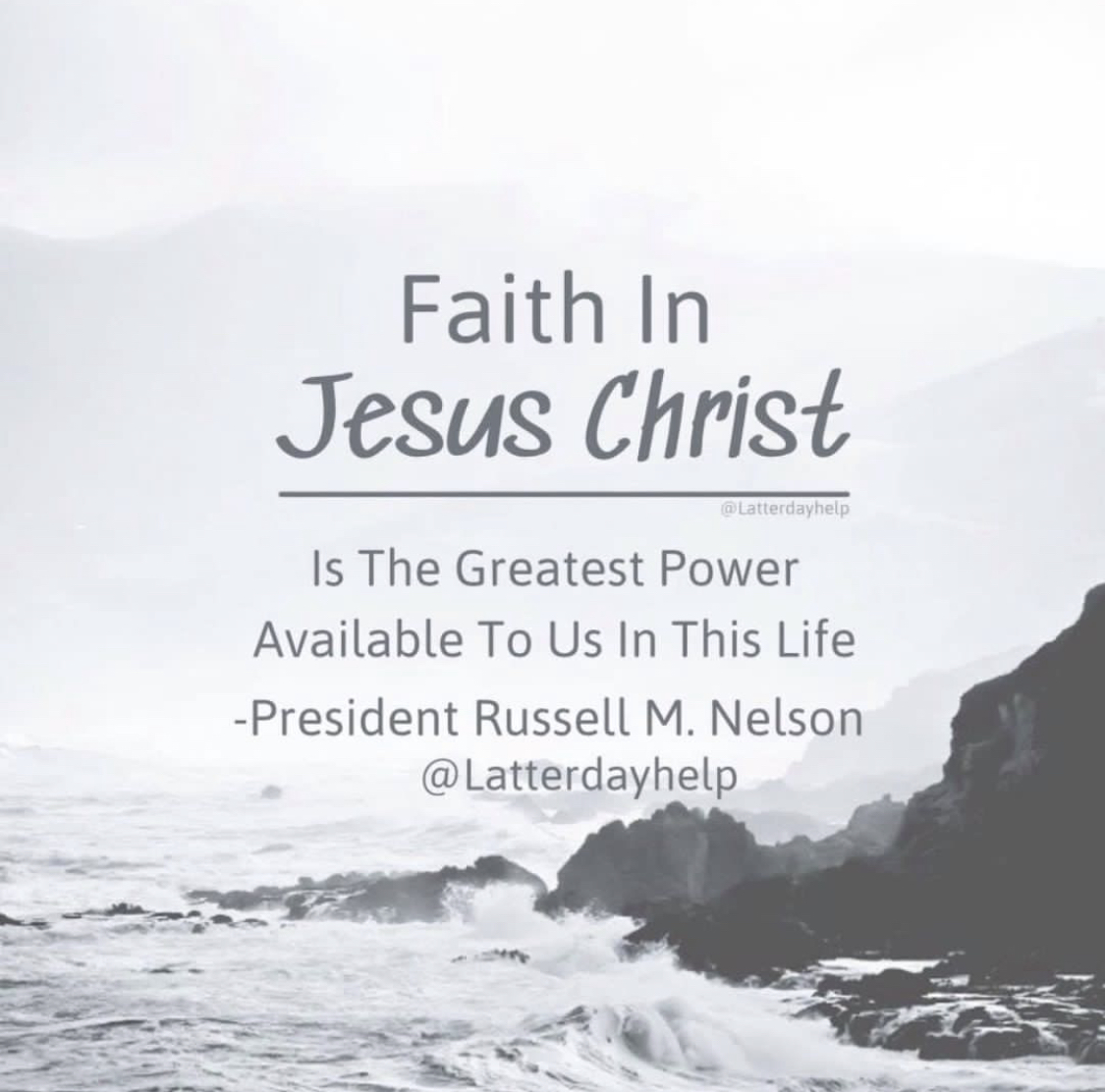 Faith In Christ Is The Greatest Power Latterdayhelp Quotes 