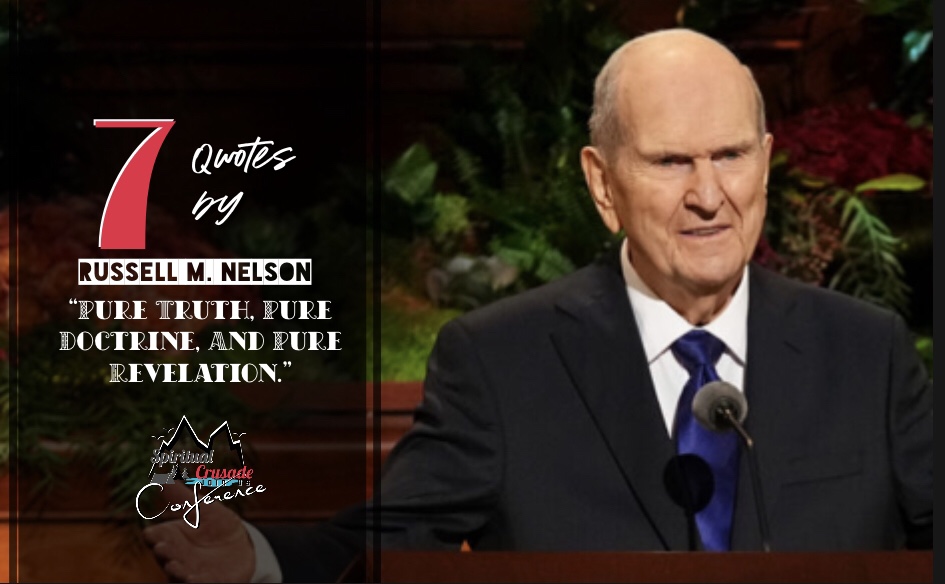 7 Quotes By Russell M. Nelson – “Pure Truth, Pure Doctrine, And Pure ...